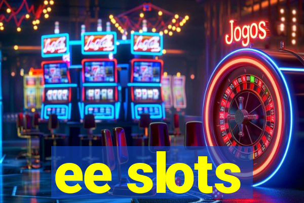 ee slots